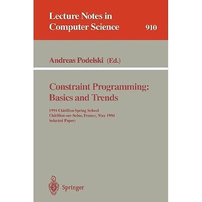NEW Constraint Programming: Basics and Trends: 1994 Chatillon Spring School, Cha