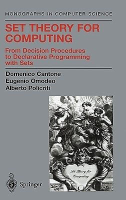 Set Theory for Computing: From Decision Procedures to Declarative Programming...