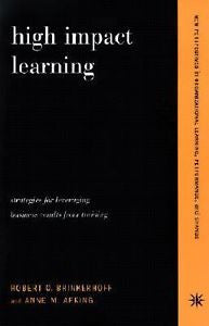 High Impact Learning : Strategies for Leveraging Performance and Business...