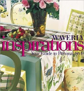 Waverly Inspirations : Your Guide to Personal Style by Waverly Staff $34.95