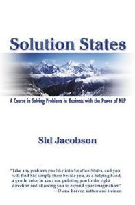 Solution States : A Course in Solving Problems in Business with the Power of...