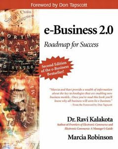 E-Business 2.0 : Roadmap for Success by Ravi Kalakota and Marcia Robinson...