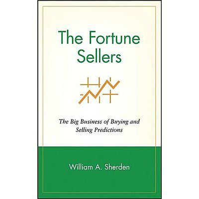 NEW The Fortune Sellers: The Big Business of Buying and Selling Predictions - Sh
