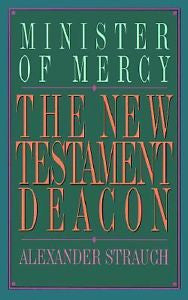 THE NEW TESTAMENT DEACON - ALEXANDER STRAUCH (Mishandled  NEW)