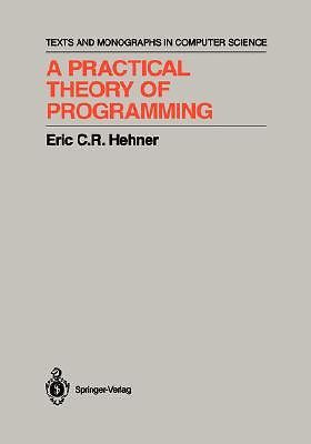 A Practical Theory of Programming (1993 Edition)