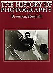 History of Photography : From 1839 to the Present by Beaumont Newhall (1982,...