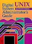 Digital UNIX System Administrator's Guide by Matthew Cheek (1998, Paperback)