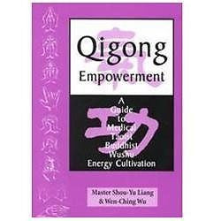 NEW Qigong Empowerment - Liang, Shou-Yu/ Wu, Wen-Ching/ Breiter-Wu, Denise