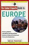 The Global Etiquette Guide to Europe: Everything You Need to Know for Business..