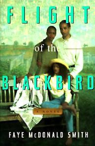 Flight ot the Blackbird: A Novel, Smith, Faye Mcdonald, New Book