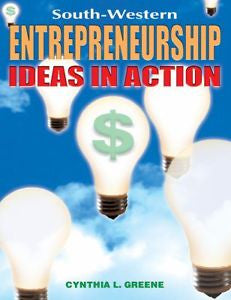 Entrepreneurship : Ideas in Action - Text by Cynthia L. Greene and Jerry W....