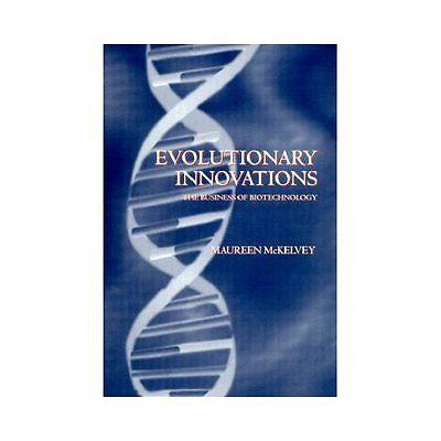 NEW Evolutionary Innovations ' the Business of Biotechnoloy ' - Maureen D. McKel