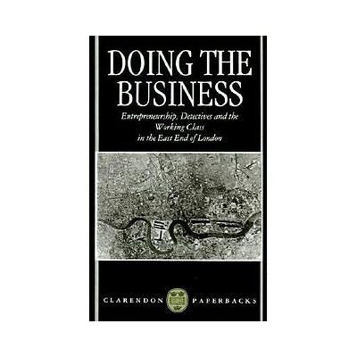 NEW Doing the Business: Entrepreneurship, the Working Class, and Detectives in t