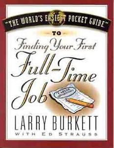 The World's Easiest Pocket Guide to Finding Your First Full-Time Job by Ed...