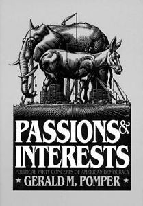 Passions and Interests: Political Party Concepts of American Democracy, Pomper,