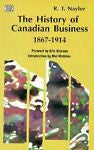 (1997-04-01) The History of Canadian Business 1867-1914, Naylor, R.T., Black Ros