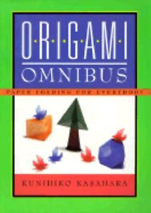 Origami Omnibus : Paper Folding for Everybody by Kunihiko Kasahara (1998,...