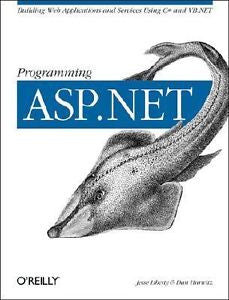 Programming ASP.NET by Jesse Liberty and Dan Hurwitz (2002, Paperback)