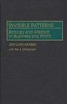 NEW Invisible Patterns: Ecology and Wisdom in Business