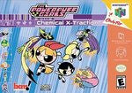 New Powerpuff Girls: Chemical X-Traction N64 Video Game